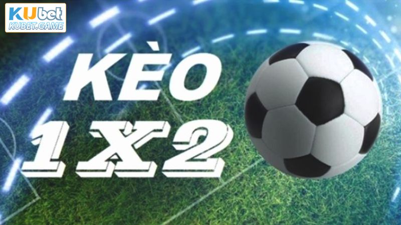 Kèo 1×2 Là Gì? - Chia Sẻ Bí Quyết Soi Kèo Chuẩn Xác Tại Kubet 2 Điểm qua một vài thông tin tổng quan về loại kèo 1×2
